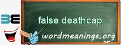 WordMeaning blackboard for false deathcap